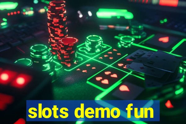 slots demo fun